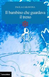 Il bambino che guardava il treno