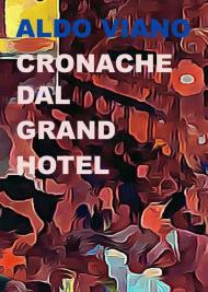 Cronache dal Grand Hotel