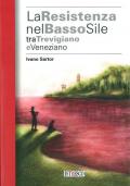 La Resistenza nel basso Sile tra trevigiano e veneziano