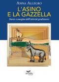 L' asino e la gazzella. Storie a margine dell'attività giudiziaria