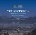 Visioni d'impresa. Un secolo di industria nel Salernitano