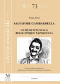 Salvatore Gambardella. Un musicista nella belle époque napoletana