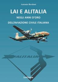 LAI e Alitalia negli anni d'oro dell'aviazione civile italiana