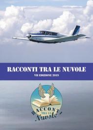 Racconti tra le nuvole. 7ª edizione 2019. Nuova ediz.