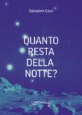 Quanto resta della notte?