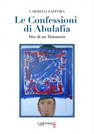 Le confessioni di Abulafia. Vita di un visionario