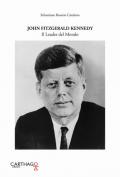 John Fitzgerald Kennedy. Il leader del mondo