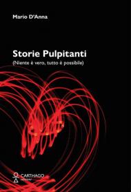 Storie pulpitanti (Niente è vero, tutto è possibile)