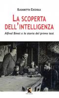 La scoperta dell'intelligenza. Alfred Binet e la storia del primo test