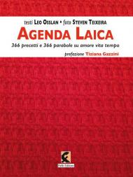 Agenda laica. 366 precetti e 366 parabole su amore vita tempo