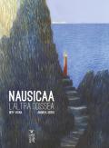 Nausicaa. L'altra Odissea. Nuova ediz.