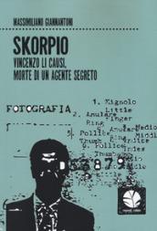 Skorpio. Vincenzo Li Causi, morte di un agente segreto