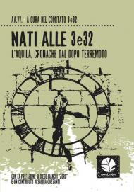 Nati alle 3e32. L'Aquila, cronache del dopo terremoto