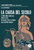 La causa del secolo. La prima grande azione legale contro lo Stato per salvare l'Italia (e il pianeta) dalla catastrofe climatica