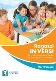 Ragazzi in versi. Raccolta di poesie e haiku con la didattica a distanza