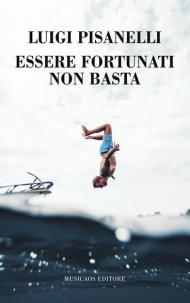 Essere fortunati non basta