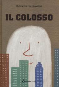 Il colosso. Ediz. a colori