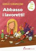 Abbasso i lavoretti