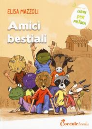 Amici bestiali. Ediz. a colori