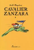 Cavalier Zanzara. Ediz. a colori