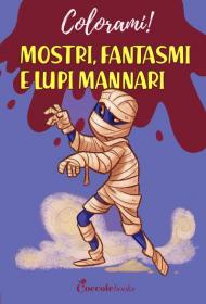 Mostri fantasmi e lupo mannari