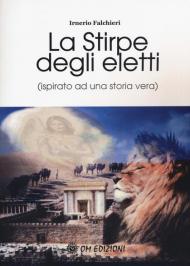 La stirpe degli eletti (ispirato ad una storia vera)