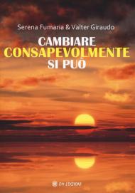 Cambiare consapevolmente si può