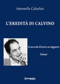 L' eredità di Calvino. Se una notte d'inverno un viaggiatore e Palomar