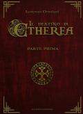 Il destino di Etherea. Vol. 1