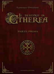 Il destino di Etherea. Vol. 1