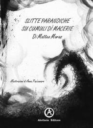 Slitte paranoiche su cumuli di macerie