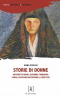 Storie di donne. Antonietta Renda, Giovanna Terranova, Camilla Giaccone raccontano la loro vita