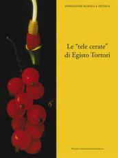 Le «tele cerate» di Egisto Tortori