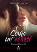 Come un'eclissi. Uncrossed series: 2