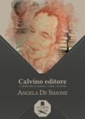 Calvino editore. L'amore per le parole, i libri, i lettori