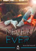 Never ever. Secret life series: 2