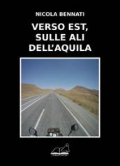 Verso est, sulle ali dell'aquila