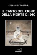 Il canto del cigno della morte di Dio