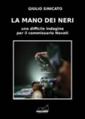 La mano dei neri. Una difficile indagine per il commissario Novati