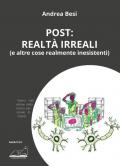 Post: realtà irreali (e altre cose realmente inesistenti)