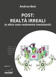 Post: realtà irreali (e altre cose realmente inesistenti)