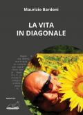 La vita in diagonale