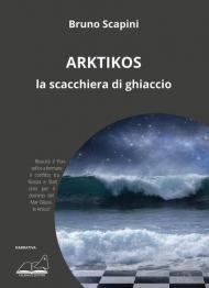 Arktikos. La scacchiera di ghiaccio