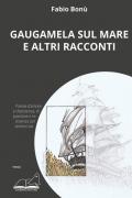 Gaugamela sul mare e altri racconti