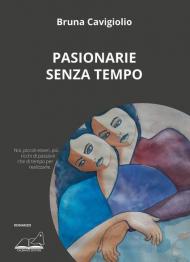 Pasionarie senza tempo