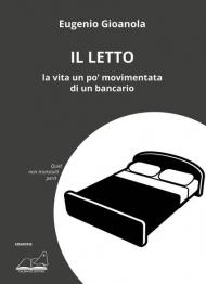 Il letto. La vita un po' movimentata di un bancario