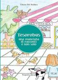 Tesorobus. Una manciata di racconti e non solo. Ediz. illustrata