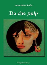 Da che pulp