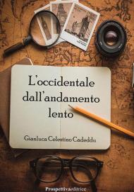 L' occidentale dall'andamento lento