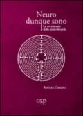 Neuro dunque sono. La scommessa della neurofilosofia